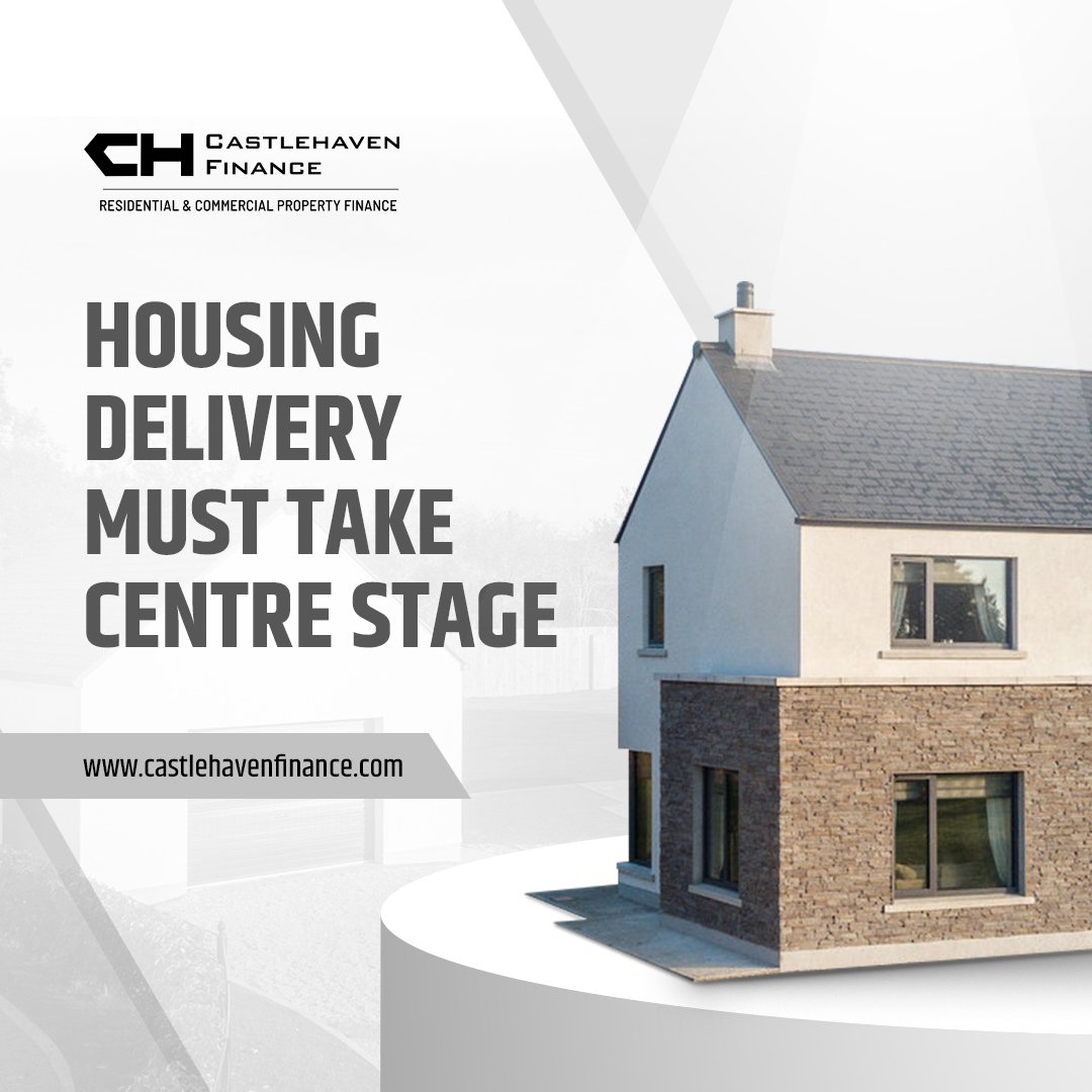 HOUSING DELIVERY MUST TAKE CENTRE STAGE